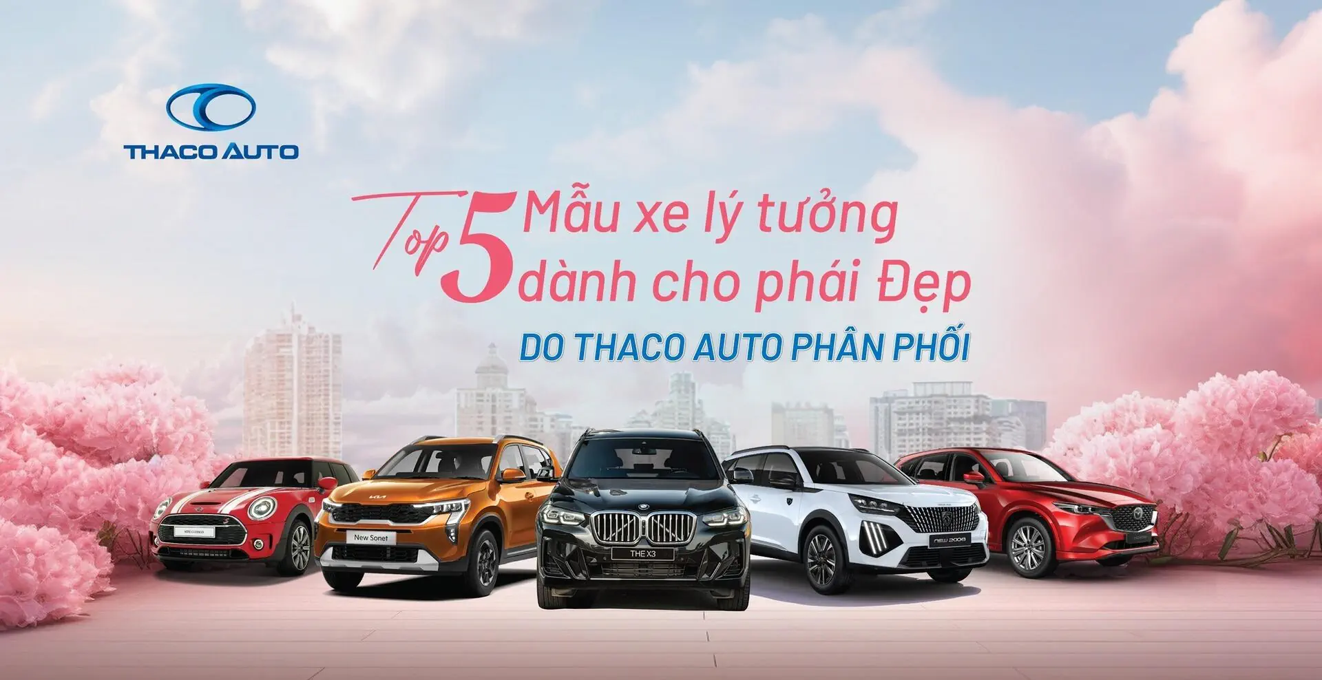 Top 5 mẫu xe lý tưởng dành cho phái đẹp do THACO AUTO phân phối